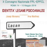 X CONVEGNO NAZIONALE FPL-EPFCL - IDENTITA' LEGAMI PSICOANALISI - ROMA, 14 - 15 maggio 2016